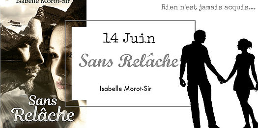 Le 14 juin 2018, sortie du livre "Sans relâche" d'Isabelle Morot-Sir