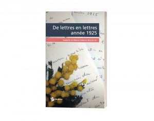 Livre "De lettres en lettres année 1925" d'Isabelle Morot-Sir et Marie-Hélène Morot-Sir