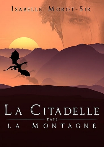 Livre d'Isabelle Morot-Sir "La citadelle dans la montagne"