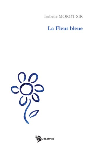 Livre d'Isabelle Morot-Sir "La fleur bleue"