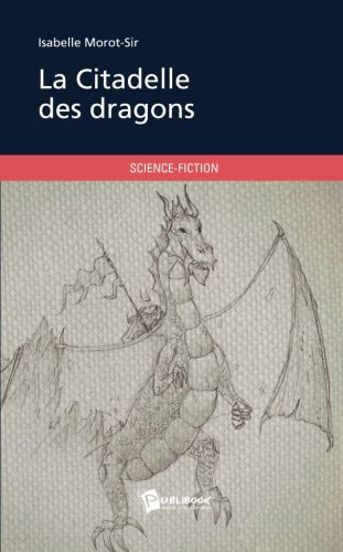 Livre d'Isabelle Morot-Sir "La citadelle des dragons"