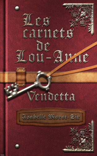 Livre d'Isabelle Morot-Sir 'Les carnets de Lou-Anne T3 : Vendetta'