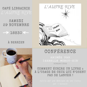Affiche de la conférence « Comment écrire un livre » animée par Isabelle Morot-Sir à la librairie L'Autre Rive à Berrien le 29 novembre 2025.